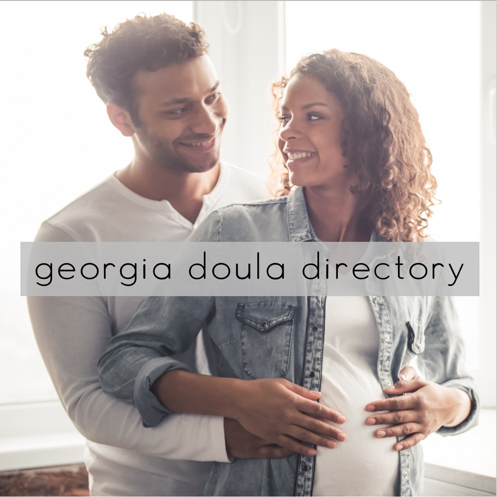 Georgia Doula Directory, Doulas in Atlanta, Doulas in Athens, Buford, Norcross, Roswell, Alpharetta, Lilburn, Lawrenceville, Winder, Braselton, Marietta, Gainsville 